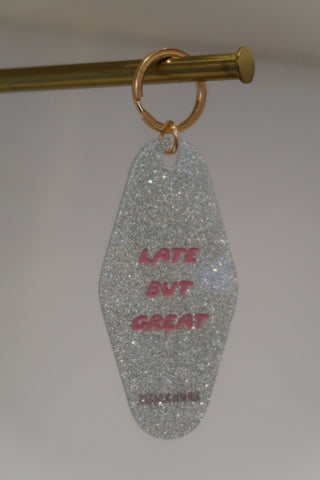 Late but Great Keychain